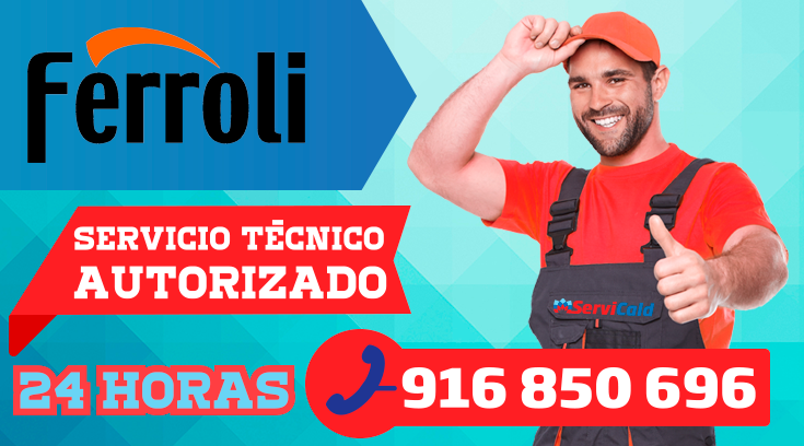 Servicio tecnico Ferroli en Getafe