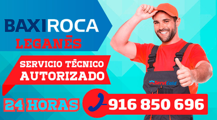 Servicio tecnico Calderas BaxiRoca Leganes